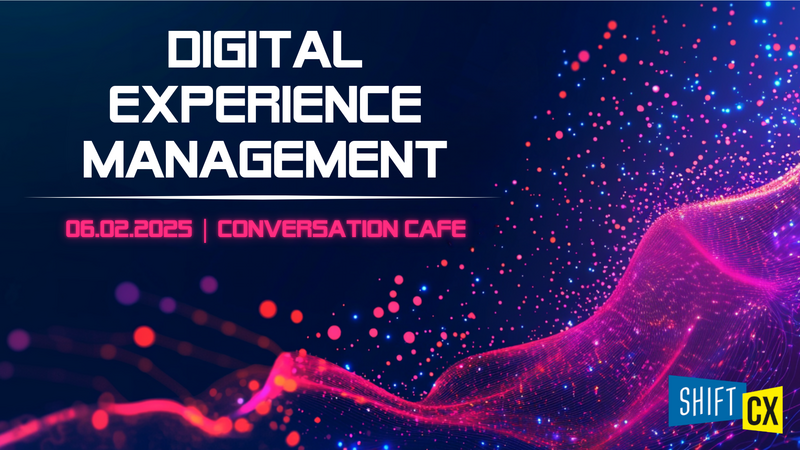 Conversation Café 25 "Empfehlungen zum Digital Experience Management"