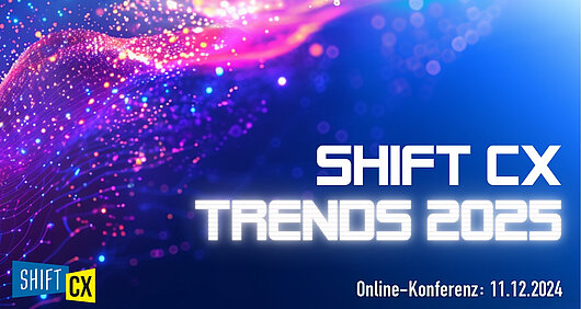 11.12.2024 | Shift/CX Trends 2025