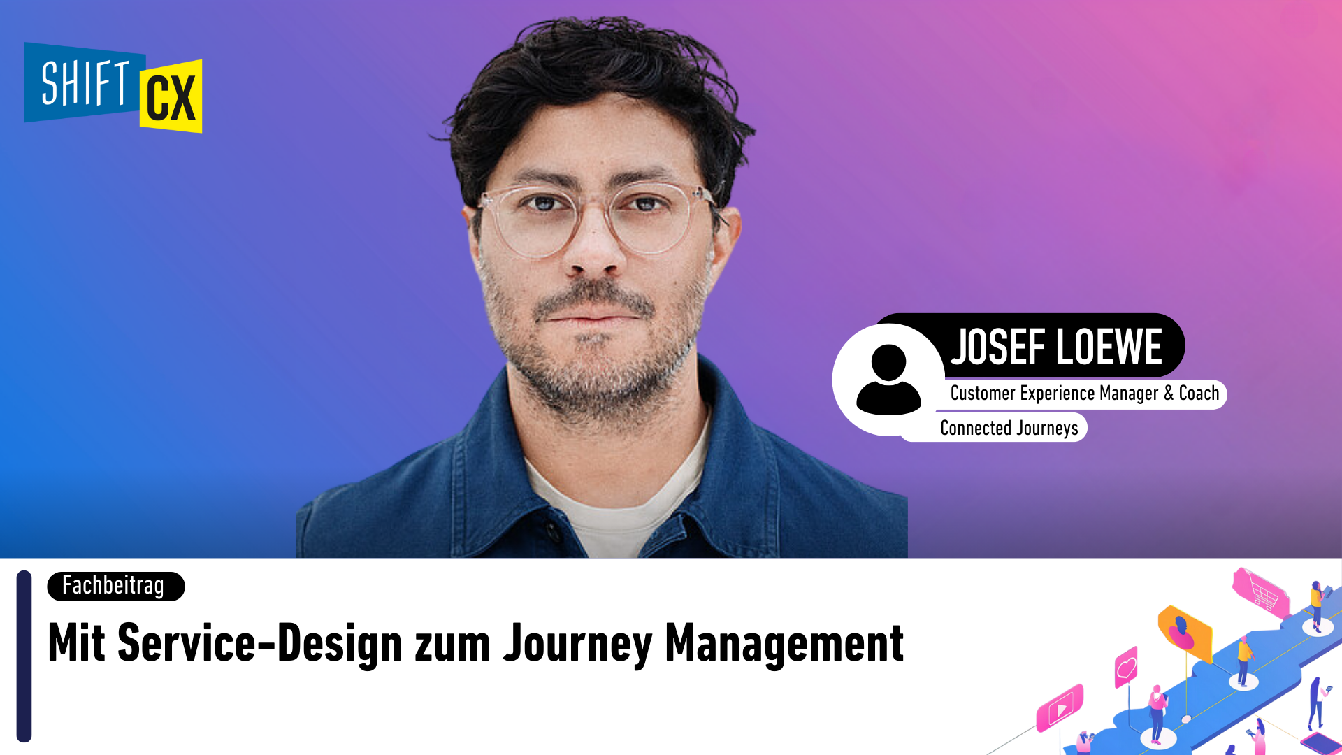 Mit Service-Design zum Journey Management