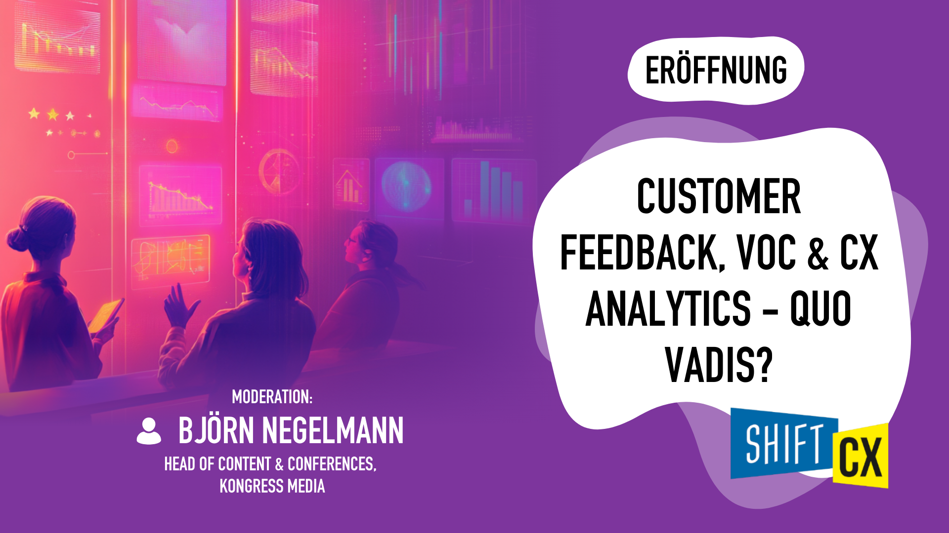 Einführung & Icebreaker: Customer Feedback, VoC & CX Analytics - Quo vadis?