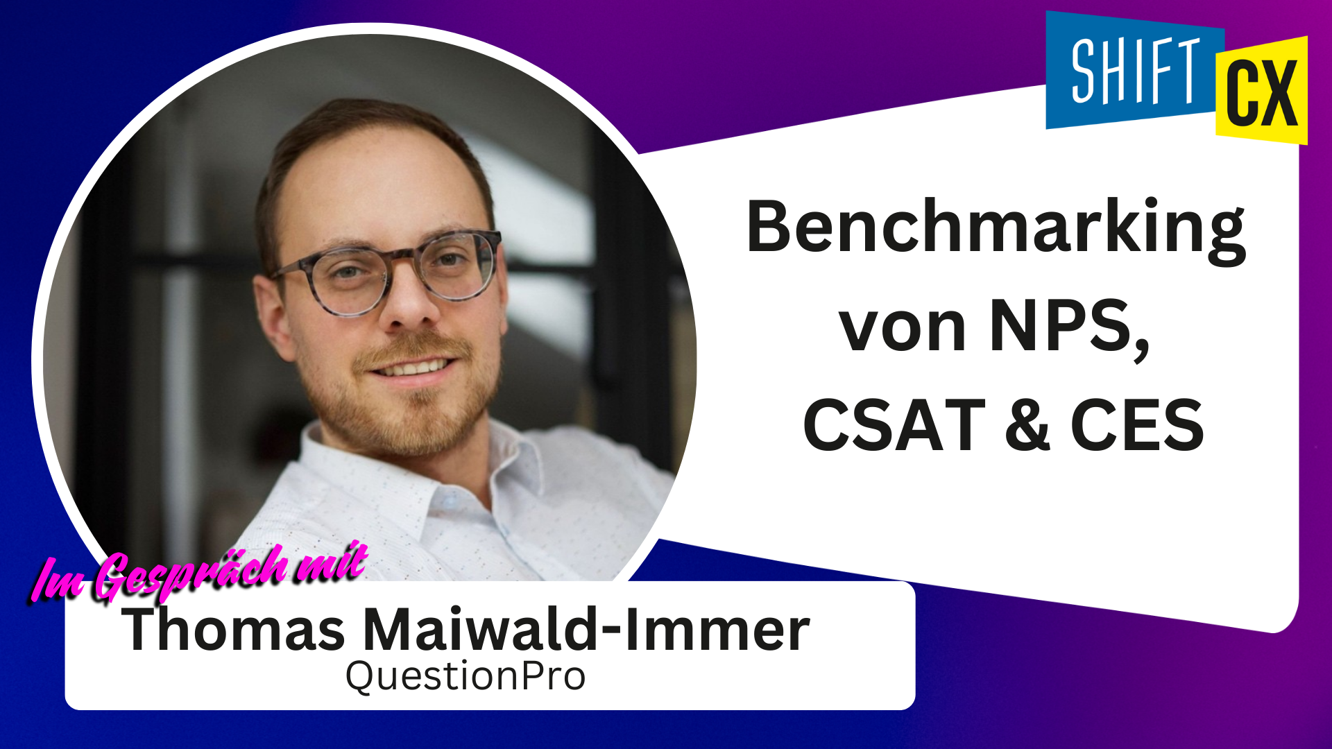 Im Gespräch mit Thomas Maiwald-Immer: Benchmarking NPS, CSAT & CES