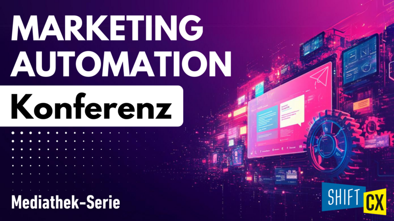 Mediathek-Serie zur Marketing Automation Konferenz 2025 Mediathek-Serie zur Marketing Automation Konferenz 2025